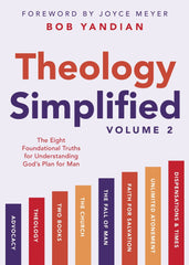 Theology Simplified (Vol.) 2: The Eight Foundational Truths for Understanding God's Plan for Man Paperback – November 5, 2024 - Faith & Flame - Books and Gifts - Harrison House - 9781667504681