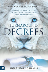 Turnaround Decrees: Disrupt the Enemy's Plans and Shift Your Circumstance Into Breakthrough Paperback – June 21, 2022 - Faith & Flame - Books and Gifts - Destiny Image - 9780768462173