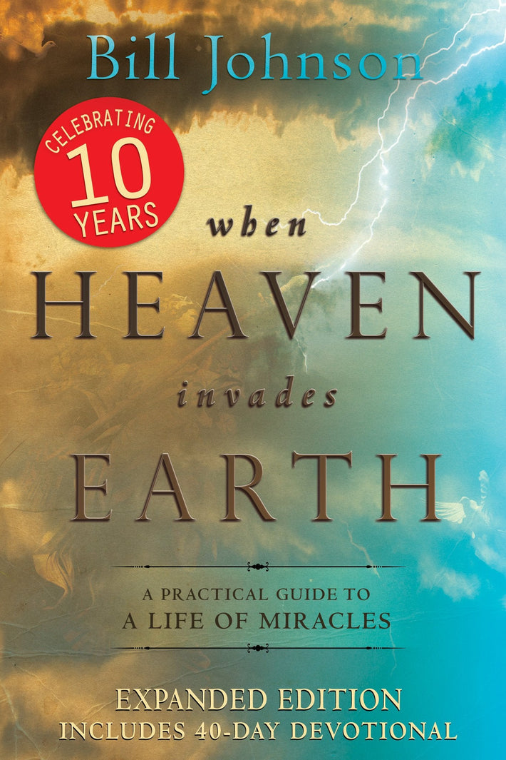 When Heaven Invades Earth Expanded Edition - Faith & Flame - Books and Gifts - Destiny Image - 9780768442106