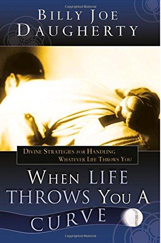 When Life Throws You a Curve: Divine Strategies for Handling Whatever Life Throws You - Faith & Flame - Books and Gifts - Destiny Image - 9780768423631