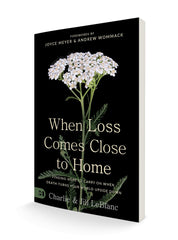 When Loss Comes Close to Home: Finding Hope to Carry On When Death Turns Your World Upside Down Paperback – August 1, 2023 - Faith & Flame - Books and Gifts - Harrison House Publishers - 9781667502762