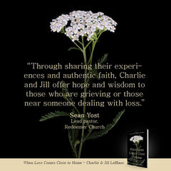 When Loss Comes Close to Home: Finding Hope to Carry On When Death Turns Your World Upside Down Paperback – August 1, 2023 - Faith & Flame - Books and Gifts - Harrison House Publishers - 9781667502762