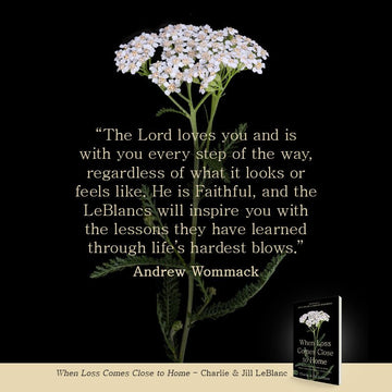 When Loss Comes Close to Home: Finding Hope to Carry On When Death Turns Your World Upside Down Paperback – August 1, 2023 - Faith & Flame - Books and Gifts - Harrison House Publishers - 9781667502762