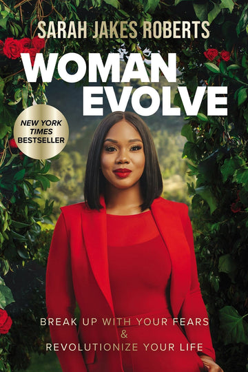 Woman Evolve: Break Up with Your Fears and Revolutionize Your Life (Hardcover) – April 6, 2021 - Faith & Flame - Books and Gifts - THOMAS NELSON PUBLISHERS - 9780785235545