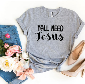 Yall Need Jesus T-shirt - Faith & Flame - Books and Gifts - Agate -