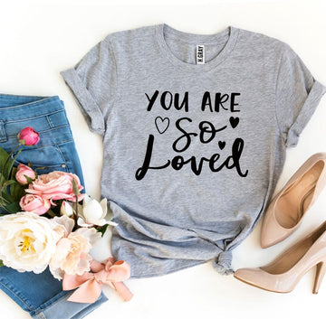 You Are So Loved T-shirt - Faith & Flame - Books and Gifts - Agate -