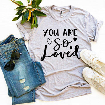 You Are So Loved T-shirt - Faith & Flame - Books and Gifts - Agate -