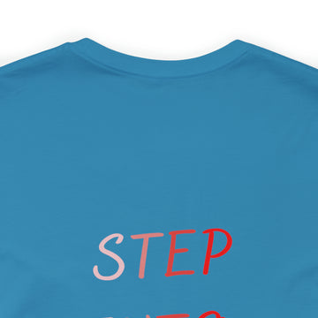 STEP INTO YOUR IDENTITY Short Sleeve Tee