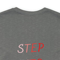 STEP INTO YOUR IDENTITY Short Sleeve Tee