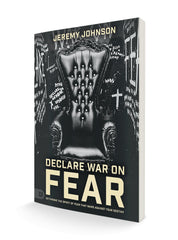 Declare War on Fear: Dethrone The Spirit Of Fear That Wars Against Your Destiny Paperback – February 21, 2023 - Faith & Flame - Books and Gifts - Destiny Image - 9780768464344