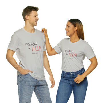 Delight in Him Short Sleeve Tee